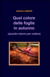 Quel colore delle foglie in autunno