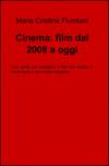 Cinema: film dal 2008 a oggi