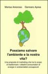 Possiamo salvare l'ambiente e la nostra vita?