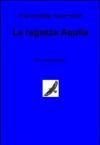 La ragazza aquila. Ediz. italiana e tedesca