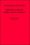Sulle diverse colpe dei medici e sui loro compensi