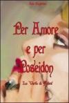 Per amore e per Poseidon