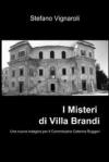 I Misteri di Villa Brandi (Le indagini del Commissario Caterina Ruggeri Vol. 2)