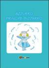 Azzurro Principe Bizzarro