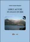 Libri e autori di oggi e di ieri