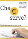 Che C serve? Per imparare a programmare