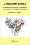 L'albumina serica. Caratteristiche generali e interazioni con composti endogeni ed esogeni