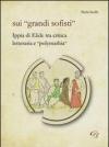 Sui «grandi sofisti». Ippia di Elide tra critica letteraria e «polymathia»