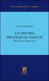 Un oscuro presagio di sangue (Su Franco Matacotta)