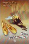 Solo per amore