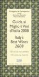 Guida ai migliori vini d'Italia 2008. 100 vini da non perdere-Italy's best wines 2008. 100 wines you must try. Ediz. bilingue