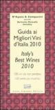 Guida ai migliori vini d'Italia 2010. 100 vini da non perdere-Italy's best wines 2010. 100 wines you must try. Ediz. bilingue