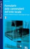 Formulario delle convenzioni dell'ente locale. Gestione coordinata di funzioni e servizi degli enti locali. Con CD-ROM