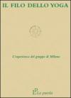 Il filo dello yoga. L'esperienza del gruppo di Milano