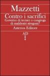 Contro i sacrifici. Governo di tecnici o congrega di maldestri stregoni?