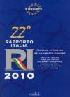 Ventiduesimo Rapporto Italia 2010. Percorso di ricerca nella società italiana