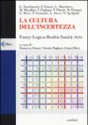La cultura dell'incertezza. Fuzzy-logica-realtà-sanità-arte