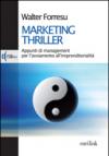 Marketing thriller. Appunti di management per l'avviamento all'imprenditorialità