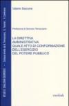 La direttiva amministrativa quale atto di conformazione dell'esercizio del potere pubblico