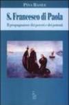S. Francesco di Paola. Il propugnatorie dei poveri e dei potenti