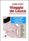 Viaggio de Leuca. Guida ai luoghi, nonluoghi e luoghi comuni del Salento