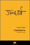 Gandharva. La musica e gli dèi. Con CD Audio