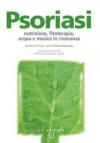 Psoriasi. Nutrizione, fitoterapia, acqua e musica in risonanza