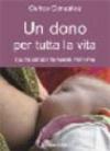 Un dono per tutta la vita. Guida all'allattamento materno