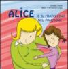 Alice e il fratellino nel pancione. Ediz. illustrata