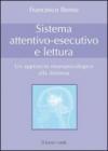 Sistema attentivo-esecutivo e lettura. Un approccio neuropsicologico alla dislessia