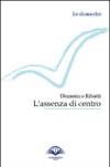 L'assenza di centro