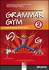 Grammar gym. Per la Scuola media. Con CD Audio: 2