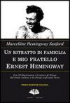 Un ritratto di famiglia e mio fratello Ernest Hemingway