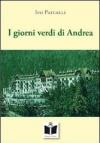 I giorni verdi di Andrea. Quell'estate al Penegal