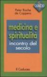 Medicina e spiritualità. Incontro del secolo