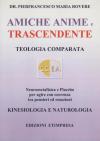 Amiche anime e trascendente. Teologia comparata neurometafisica e placebo per agire con coerenza