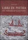 Libri di pietra. Arte rupestre in quattro continenti