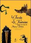 Le favole di La Fontaine messe in scena da Thierry Dedieu. Il corvo e la volpe e altre favole