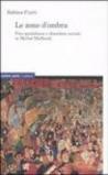 Le zone d'ombra. Vita quotidiana e disordine sociale in Michel Maffesoli
