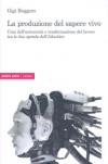 La produzione del sapere vivo. Crisi dell'università e trasformazione del lavoro tra le due sponde dell'Atlantico
