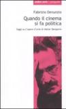 Quando il cinema si fa politica. Saggi su «L'opera d'arte» di Walter Benjamin