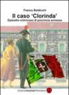 Il caso «Clorinda». Episodio criminoso di provincia annessa
