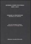 Pensare la prevenzione. Manufatti, usi, ambienti. Atti del Convegno di studi scienza e beni culturali (Bressanone, 13-16 luglio 2010)