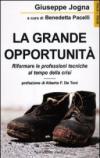 La grande opportunità. Riformare le professioni tecniche al tempo della crisi