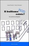 Il bullismo non esiste. Una questione pedagogica