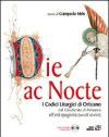 Die ac nocte. I codici liturgici di Oristano dal giugicato di Arborea all'età spagnola (secoli XI-XVII). Con CD-ROM