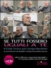 Se tutti fossero uguali a te. Il club Tenco per Sergio Bardotti. Con CD Audio