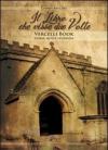 Il libro che visse due volte. Vercelli book storia, mito, leggenda