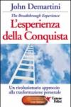 L'esperienza della conquista. Un rivoluzionario approccio alla trasformazione personale