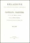 Relazione sull'amministrazione comunale di Castellina Marittima letta dal regio Commissario straordinario Comm. Enrico Rispoli... (rist. anast.)